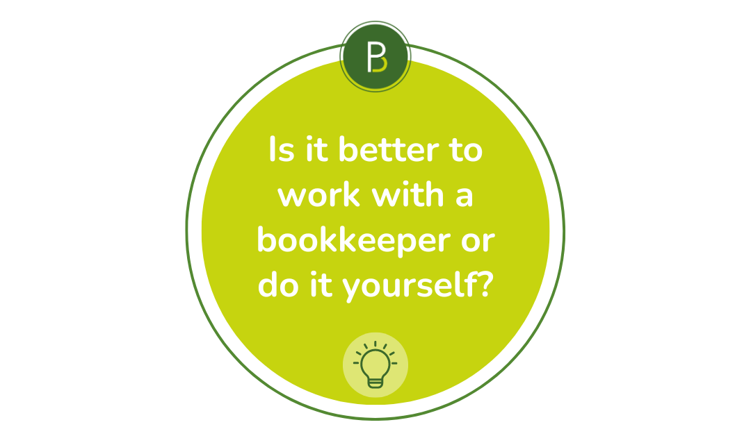 Is it better to work with a bookkeeper or do it yourself?