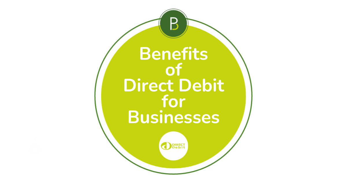 Benefits of Direct Debit for Businesses Perfect Balance Bookkeeping