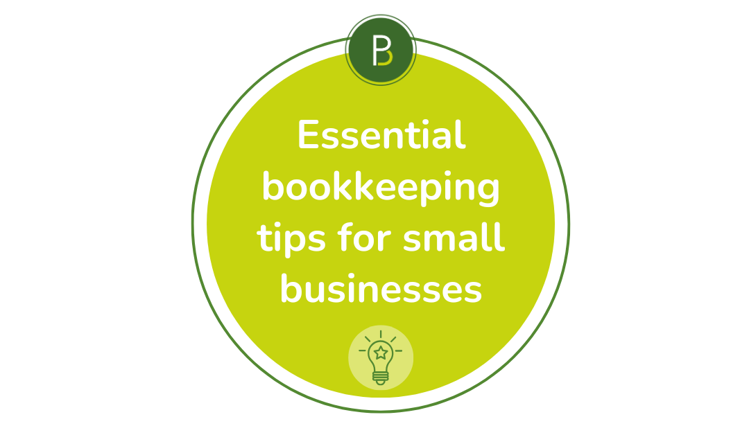 Essential bookkeeping tips for small businesses