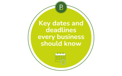 Key dates and deadlines every business should know